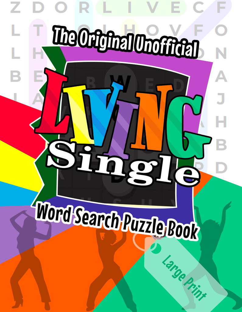 Featured book: Living Single TV Show Word Search Puzzle Book: Let’s check, check, check out what our Living Single TV show friends are doing in their Brooklyn brownstone.